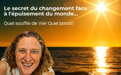 Le secret du changement face à l&rsquo;épuisement du monde